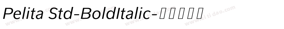 Pelita Std-BoldItalic字体转换